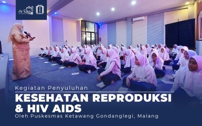 KEGIATAN PENYULUHAN KESEHATAN REPRODUKSI DAN HIV AIDS